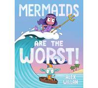 Mermaids Are the Worst! (The Worst! Series)