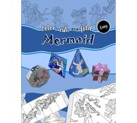 Mermaids | color, cut, and fold (easy): Creative coloring and origami activity book for older kids/ girls, featuring 30 cute mermaids and sealife friends on 3D geometric shapes