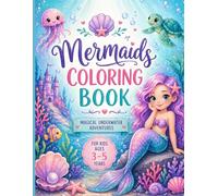 Mermaids Coloring Book for Kids Ages 3-5: Cute & Easy Mermaid Coloring Pages for Preschoolers - Fun Underwater Adventures