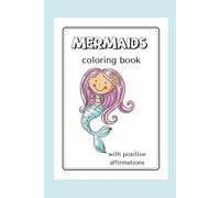 Mermaids Colouring Book with Positive Affirmations