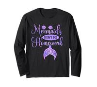 Mermaids Don't Do Homework School Underwater Mermaid Long Sleeve T-Shirt