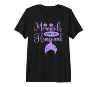 Mermaids Don't Do Homework School Underwater Mermaid Premium T-Shirt