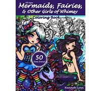 Mermaids, Fairies, & Other Girls of Whimsy Coloring Book: 50 Fan Favs