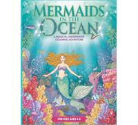 Mermaids in the Ocean: A Magical Underwater Coloring Adventure for Kids Ages 4-8 (kids coloring book)
