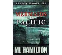 Mermaids in the Pacific: Peyton Brooks, FBI: Volume 2