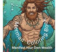 Merman Coloring Book: Manifest Your Own Wealth