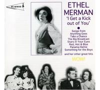 Merman, Ethel - I Get A Kick Out Of You
