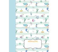 Mermazing: Mermazing: 8.5 x 11 composition notebook for kids primary school exercise, 120 pages, college ruled, Mermaid themed