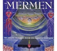 Mermen - Amazing California Health & Happiness Road Show