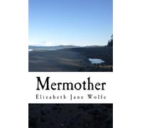 Mermother: An Account of What Happened in the Sea