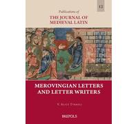 Merovingian Letters and Letter Writers: 12 (Publications of the Journal of Medieval Latin)