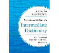 Merriam-Webster's Intermediate Dictionary : An Essential Middle School Resource