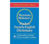 Merriam-Webster's Pocket French-English Dictionary (Pocket Reference Library) Bilingual by Merriam-Webster (2004) Paperback
