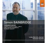 Merrick/Kreutzer Quartet - Simon Bainbridge: Chamber Music