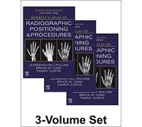 Merrill's Atlas of Radiographic Positioning and Procedures - 3-Volume Set (Merrill's Atlas of Radiographic Positioning and Procedures, 1-3)