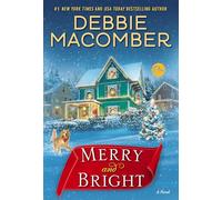 Merry and Bright: A Novel