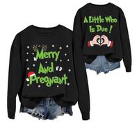 Merry And Pregnant Sweatshirt A Little Who Is Due Sweatshirt Maternity Christmas Shirts Black