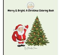 Merry & Bright: A Christmas Coloring Book (Holiday Adventures with Kind Hearts)