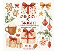 Merry & Bright: A Festive Coloring Book for Warm Winter Vibes