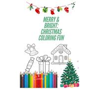 Merry & Bright: Christmas Coloring Fun
