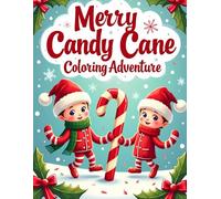 Merry Candy Cane Coloring Adventure: A Cute and Festive Christmas Coloring Book for Kids