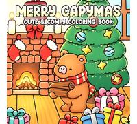 Merry Capymas Coloring Book: Christmas Vibes Coloring Pages Featuring Cute Capybara Characters in Cozy Holiday Scenes for All Ages Relaxation & Stress Relief