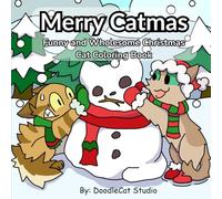 Merry Catmas: Funny and Wholesome Christmas Cat Coloring Book