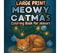 Merry Catmas: Large Print Christmas Coloring Book for Seniors, Adults, and Children: Big Words, Funny Cat Puns & Relaxing Holiday Designs for Stress ... and Funny Holiday Coloring Books for Seniors)