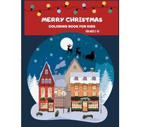 Merry Christmas a Coloring Book for Kids: Fun Christmas Coloring Book for Kids Ages 2-10: Easy Holiday Coloring Pages with Santa, Reindeer, Snowmen & More!