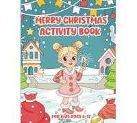 Merry Christmas Activity Book for Kids Ages 6-12: CMerrWord Search Puzzles, Word Scrambles, Mazes, Sudoku, How to Draw Christmas