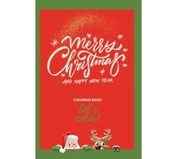 Merry Christmas and Happy New Year Coloring Book: Let's Color