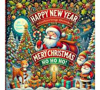 Merry Christmas and Happy New Year Family Coloring Books with Jolly Santa Claus, Rudolph, Dasher, and Squirrel for Adults, Teens, and Kids