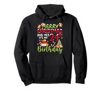 Merry Christmas And It's My 24th Birthday December 25th Xmas Pullover Hoodie