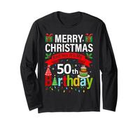 Merry Christmas and Yes It's My 50th Birthday Christmas Long Sleeve T-Shirt
