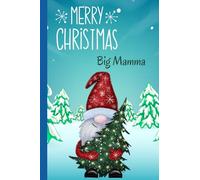 Merry Christmas, Big Mamma: Personalized Christmas Journal Gift for Big Mamma | Journal Christmas Gift for Big Mamma | Christmas Elf | Christmas Gnome ... inch, college-ruled, 120 pages, paperback)