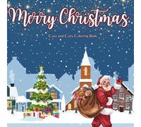 Merry Christmas: Bold and Easy Christmas Vibes Coloring Book for Adults and Teens Featuring Super Cute Festive Winter Holiday Designs with Hygge and ... Cozy Christmas Bold and Easy Coloring Books)