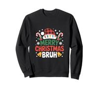 Merry Christmas bruh festive humor design for holiday Sweatshirt
