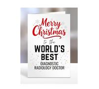 Merry Christmas card to the Worlds Best Diagnostic Radiology Doctor, presents, gifts, for, colleagues, ward, manager, staff, department, work, men, women, A5-284_134