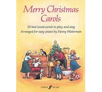 Merry Christmas Carols: 20 Best Loved Carols to Play and Sing (Faber Edition) by Fanny Waterman (1986-08-01)