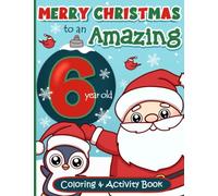 Merry Christmas Coloring and Activity Book Gift for 6 year old Boys and Girls