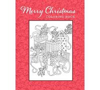 Merry Christmas Coloring Book: Adventures In Xmas Colors For Kids And Adults
