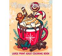 Merry Christmas Coloring Book: An Large Print Christmas Coloring Book for Adults | 41 Easy & Simple Holiday Winter Coloring Book for Stress Relief and Relaxation