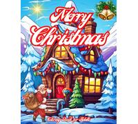 Merry Christmas Coloring Book for Adults: Beautiful Holiday Designs| Lovely Christmas Scenes| Illustrations Featuring Christmas Trees, Ornaments, Gifts and More