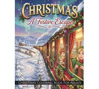 Merry Christmas Coloring Book for Adults: Relaxing Holiday Designs for Stress Relief, Festive Joy & Mindful Winter Creativity