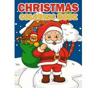Merry Christmas Coloring Book: for Kids Ages 3-8 with 40 Big and Easy Holiday Designs - Santas, Snowmen, Reindeer, Ornaments and More