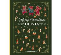 Merry Christmas Coloring Book for Kids - Personalized Edition: Olivia: Fun Holiday Coloring and Activity Book for Girls Ages 4-8 | Santa, Reindeer, ... Christmas Gift (Pakko Christmas Edition)