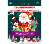 Merry Christmas Coloring Book For Youths Age 10 Years Old: Relaxing Winter Landscapes and Festive Holiday Decorations,A Coloring Book Featuring Beautiful Christmas Scenes, coloring book