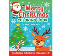 Merry Christmas Coloring Book: Fun Holiday Activities for Kids! Ages 4-10