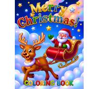 Merry Christmas Coloring Book: Large Print Christmas Coloring Book for Adults Easy Winter Scenes Featuring Santa Claus, Christmas Trees, Snowmen, Cozy Cottages, and Holiday Decorations.