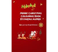 MERRY CHRISTMAS COLOURING BOOK: Colour your way through Christmas.
